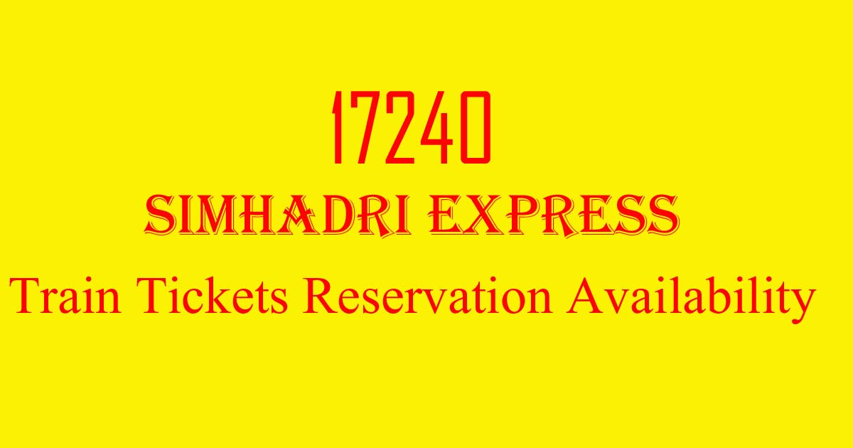 17240 SIMHADRI EXPRESS TRAIN TICKETS RESERVATION AVAILABILITY