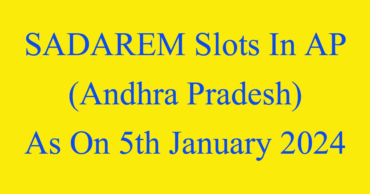 SADAREM SLOTS IN AP (ANDHRA PRADESH) AS ON 5TH JANUARY 2024