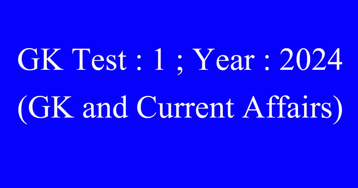 GK TEST 1 YEAR 2024