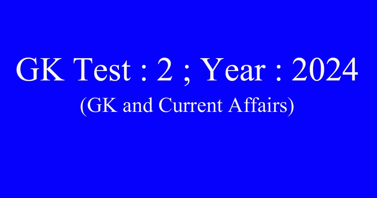 GK TEST 2 YEAR 2024